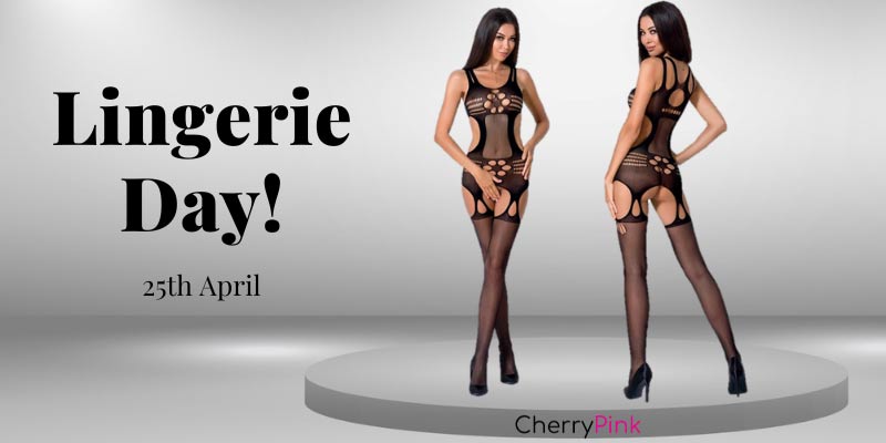 April is National Lingerie Day Lingerie Day 25th April Wrote in Black wit two Female Models Wearing Black Bodystockings from Cherry Pink on a platform.